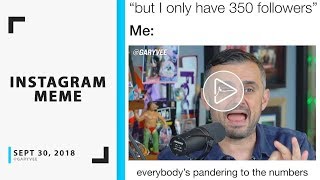 But I Only Have 350 Followers - GaryVee Instagram Video
