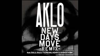 AKLO - New Days Move (REMIX) ft. SALU, Staxx T, KOHH \u0026 SHINGO★NISHINARI [Prod. BACHLOGIC]