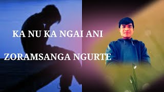 KANU KA NGAI ANI  - COVER -ZORAMSANGA NGURTE