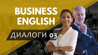 Business English dialogues conversation, деловой английский примеры и фразы, бизнес диалоги 03, 16+