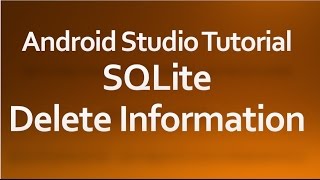 Android Studio Tutorial - 36 - Delete information from a Database