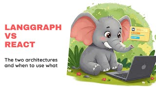 Langgraph vs ReAct for your AI Agent - when to use what