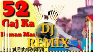 52 Gaj Ka Daman DJ Remix Song Haryanvi New song Haryanvi 2022 DJ Remix Neeraj Pithrawasiya DJ Song
