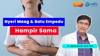 Perbedaan Nyeri Gejala Sakit Maag \u0026 Batu Empedu | Talkshow With Mayapada Hospital