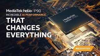 MediaTek Helio P90  - Incredible AI Performance That Changes Everything