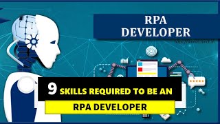 9 Skills to become a RPA Developer @automationfeed