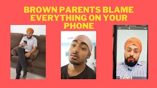 Brown Parents Blame Everything On Your Phone!