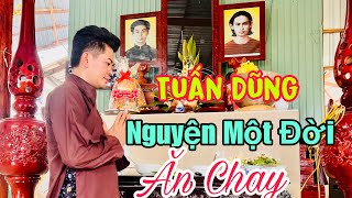 TUẤN DŨNG PHÁT NGUYỆN MỘT ĐỜI ĂN CHAY TRƯỜNG: