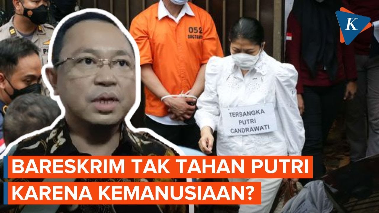 Pengacara: Bareskrim Kabulkan Permohonan Putri Candrawathi Tak Ditahan ...