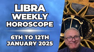 Libra Weekly Horoscope 6th - 12th January 2025