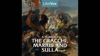 The Gracchi, Marius and Sulla by A. H. Beesly read by Pamela Nagami | Full Audio Book