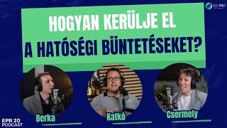 [EPR 20 podcast] Hogyan kerülje el a hatósági büntetéseket?