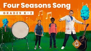 The Four Seasons SONG | Science for Kids | Grades K-2
