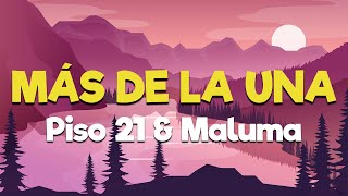 Piso 21 & Maluma - Más De La Una [Letra/Lyrics] | Ya son más de la una y no contesta