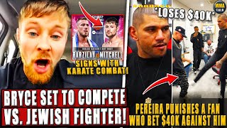 BREAKING! Bryce Mitchell SET TO COMPETE vs. Jewish Fighter at Karate Combat;Pereira PUN!SHES his fan