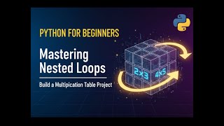 Python for Beginners: Build a Multiplication Table with Nested Loops