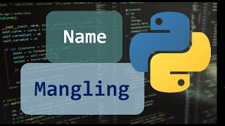 Learn Python | Name Mangling