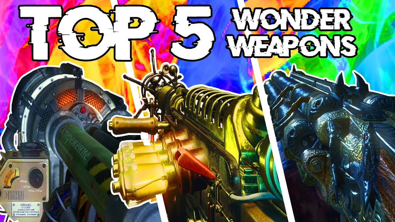 TOP 5 WONDER WEAPONS OF ALL TIME (2019) - TOP 5 CALL OF DUTY ZOMBIES ...