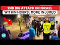 Panic In Israel: 2nd Big Attack Within Hours, More Injured; Hezbollah Busies IDF Before Iran Strike?