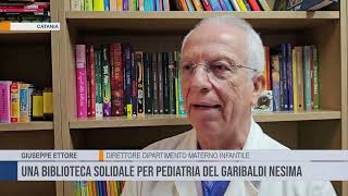 Catania. Una biblioteca solidale per il reparto pediatria del Garibaldi Nesima