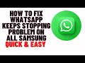 how to fix whatsapp keeps stopping problem on all samsung