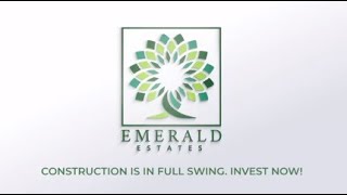 Emerald Estates Construction Update