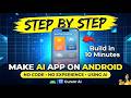 Build an AI Android App in 10 Minutes - No Code, No Experience