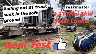 Real Test|Taskmaster 1.2T Mini Skid Steer Loader pulling 8T truck sunk in the soft ground