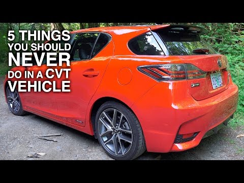 5 Things You Should Never Do In A CVT Vehicle 5 Things You Should Never Do In A CVT Vehicle