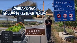 OZANLAR DİYARI KIRŞEHİR'DE GEZİLECEK YERLER | CACABEY GÖKBİLİM MEDRESESİ | AHİ EVRAN CAMİİ