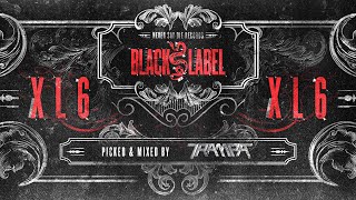 Black Label XL 6 - Mix by Trampa