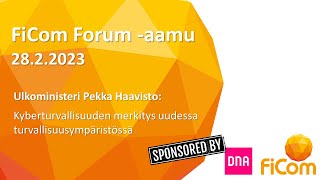 FiCom Forum -aamu 28.2.2023: Ulkoministeri Pekka Haavisto