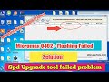 Micromax Q402+ flashing Failed | spd upgrade tool user cancel errer | Spd upgrade tool flashing fail