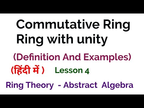 Commutative Ring And Ring With Unity- Ring Theory - Algebra - YouTube