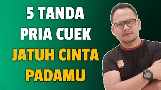 5 TANDA NYATA PRIA CUEK TAPI JATUH CINTA SAMA KITA - Jonathan Manullang