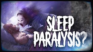 Scared to Death | Sleep Paralysis?