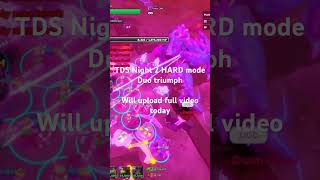 TDS NIGHT 3 HARD MODE DUO TRIUMPH  see video on my channel