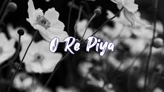 O Re Piya - English Translation | Rahat Fateh Ali Khan | Lyrics Video