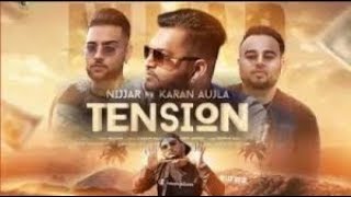 Tension  Nijjar feat. Karan Aujla | Deep Jandu | Rupan Bal I Latest Punjabi Songs 2018