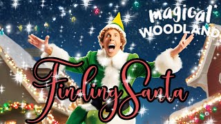 Finding SANTA With BUDDY THE ELF - Magical Woodland Christmas Light Trail