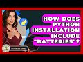 How Does Python Installation Include 