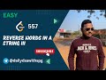 Reverse Words in a String III - LeetCode 557 | Two Solutions Explained 🔥🔥