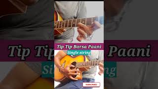 Tip Tip Barsa Paani Single String Guitar Tabs #new #viral #shorts #trending