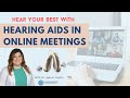 Hearing Aids And Zoom Meetings | Online Meetings - Hear Your Best!