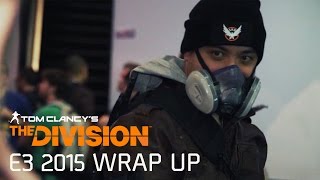 Tom Clancy’s The Division - E3 2015 Wrap Up [PL]