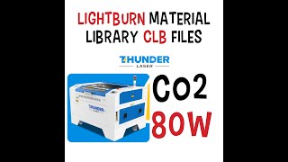 Thunder CO2  80W Laser Machine Lightburn Material Library (.CLB Files) – Laser Cut Engrave Settings