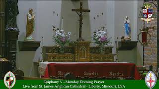 Epiphany V - Monday Evening Prayer