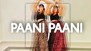 Paani Paani - Badshah | Jacqueline Fernandez | Aastha Gill | SIBLISTERS