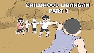 CHILDHOOD LIBANGAN PART 3 | Pinoy Animation