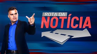 PROGRAMA ROTA DA NOTÍCIA - 28/01/2025